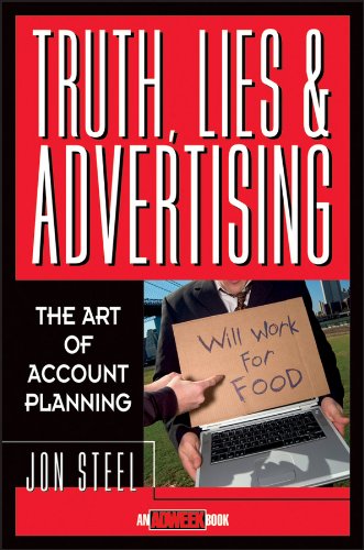 Truth, Lies, and Advertising: The Art of Account Planning (Adweek Magazine Series) (English Edition)