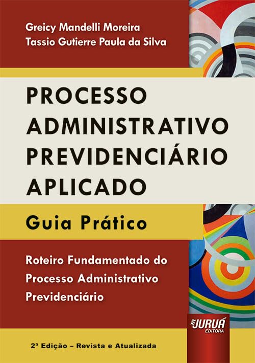 ler totalmente Processo Administrativo Previdenciário Aplicado - Roteiro Fundamentado do Processo Administrativo Previdenciário