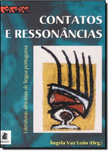 ler totalmente Contatos e Ressonâncias. Literaturas Africanas de Língua Portuguesa