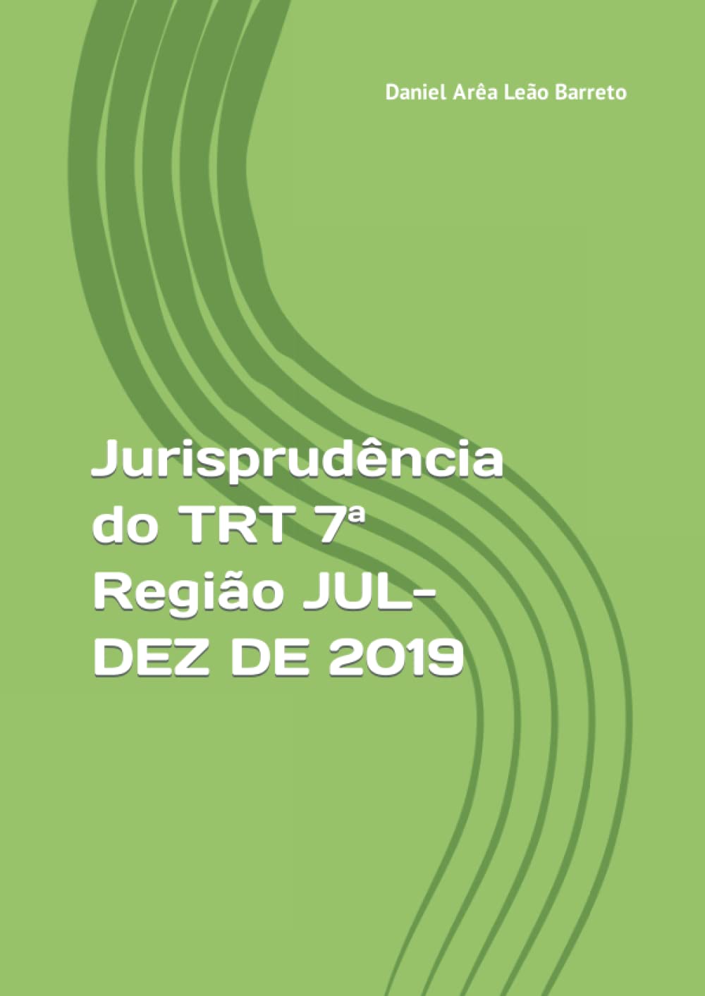 Jurisprudência do TRT 7ª Região JUL-DEZ DE 2019 baixar o livro de graça