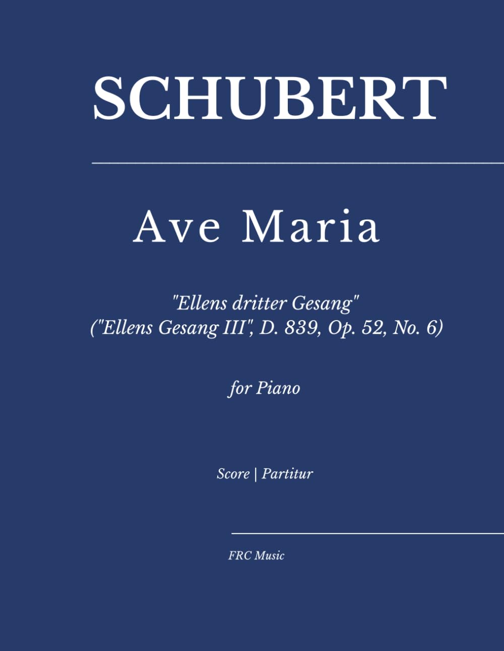 capítulo por capítulo baixar Schubert — Ave Maria: "Ellens dritter Gesang" ("Ellens Gesang III", D. 839, Op. 52, No. 6) — for Piano (Sheet Music)