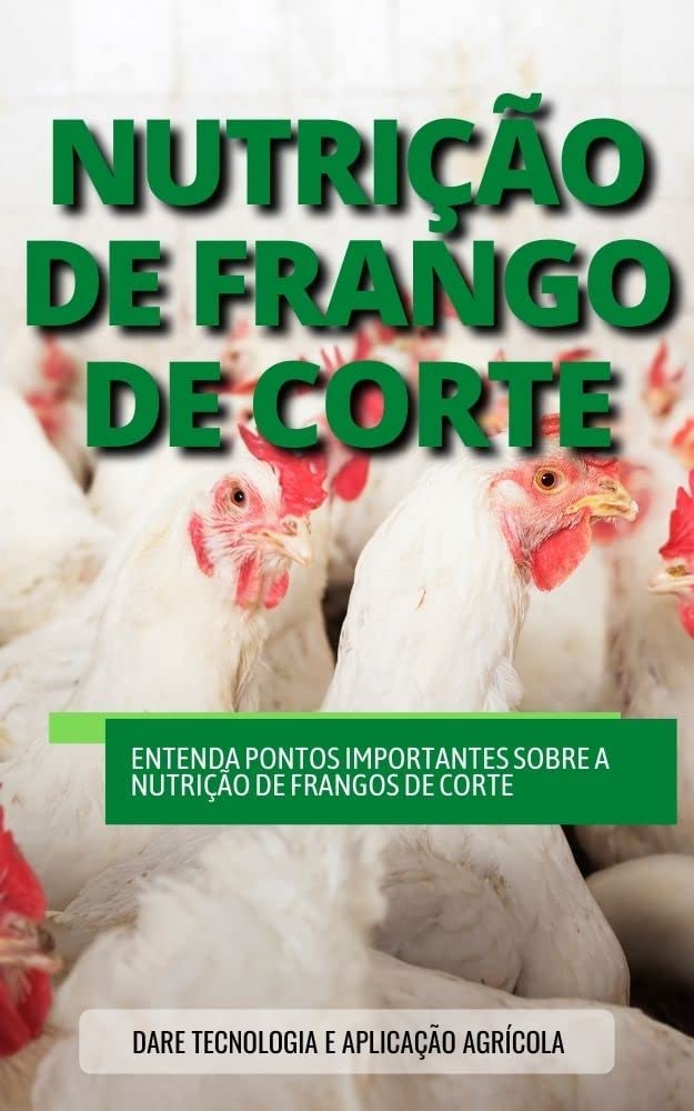 NUTRIÇÃO DE FRANGOS DE CORTE | Saiba todos os aspectos que envolvem a nutrição de frangos para corte baixar livro de graça