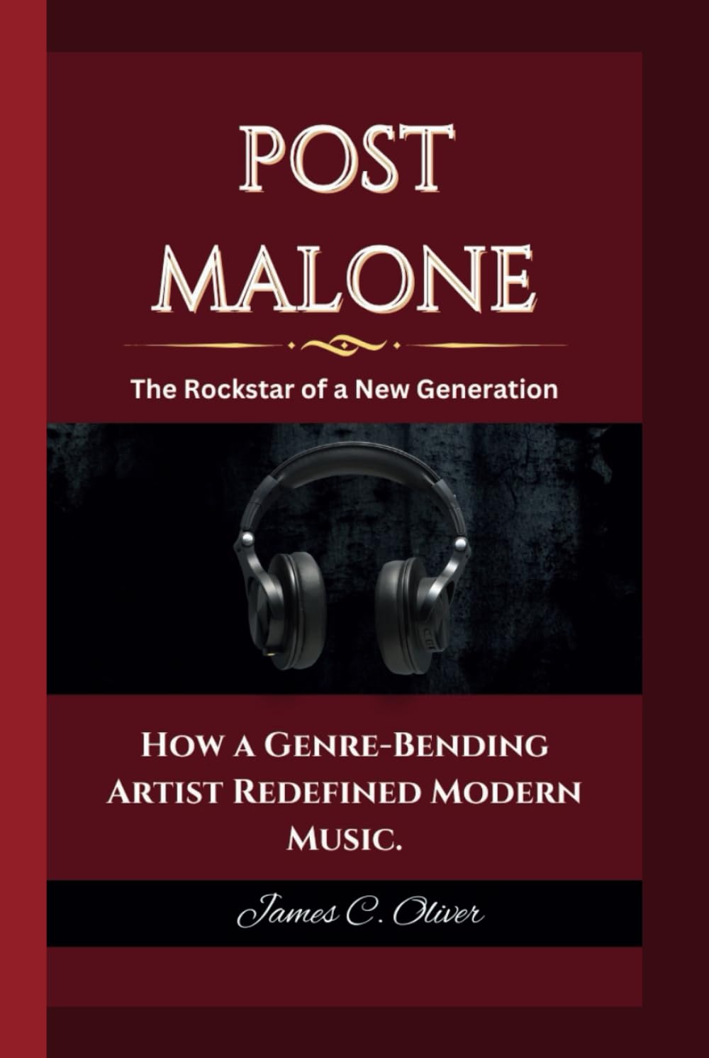 ler totalmente POST MALONE: The Rockstar of a New Generation How a Genre-Bending Artist Redefined Modern Music.