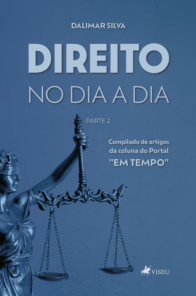 Direito no dia a dia: Compilado de artigos da coluna do Portal "Em Tempo" - Parte 2 baixar livro de graça