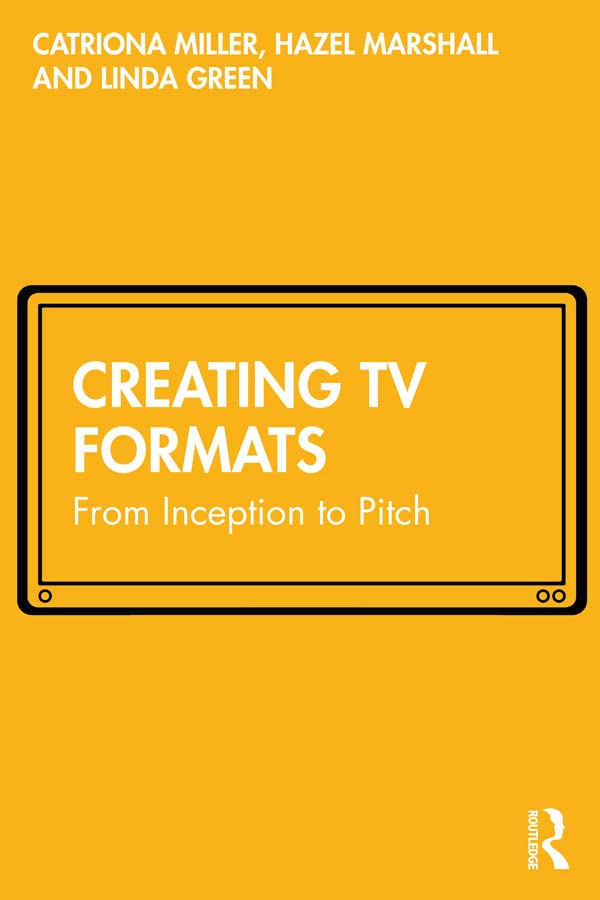 ler totalmente Creating TV Formats: From Inception to Pitch (English Edition)