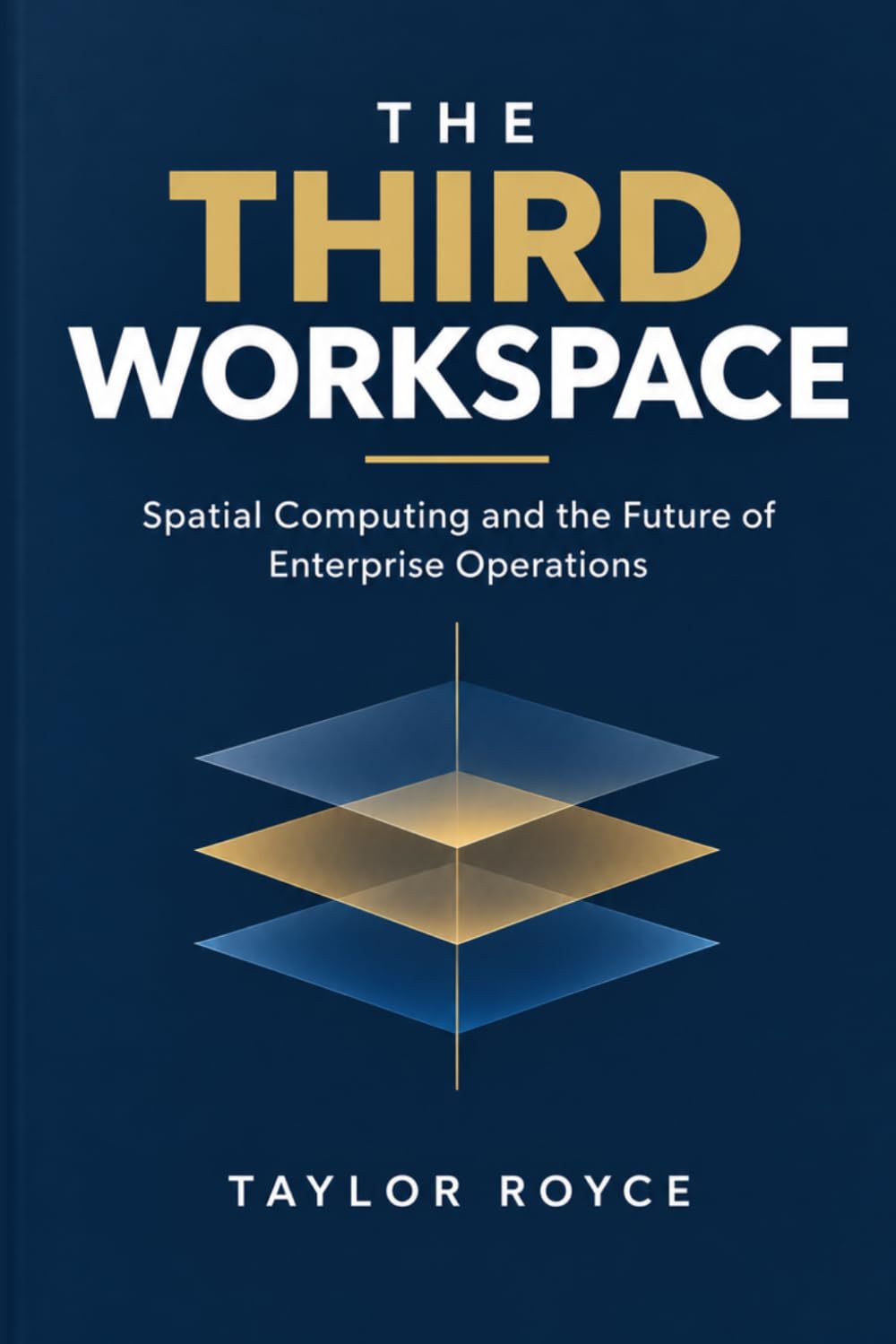 The Third Workspace: Spatial Computing and the Future of Enterprise Operations: 120 baixar o livro de graça