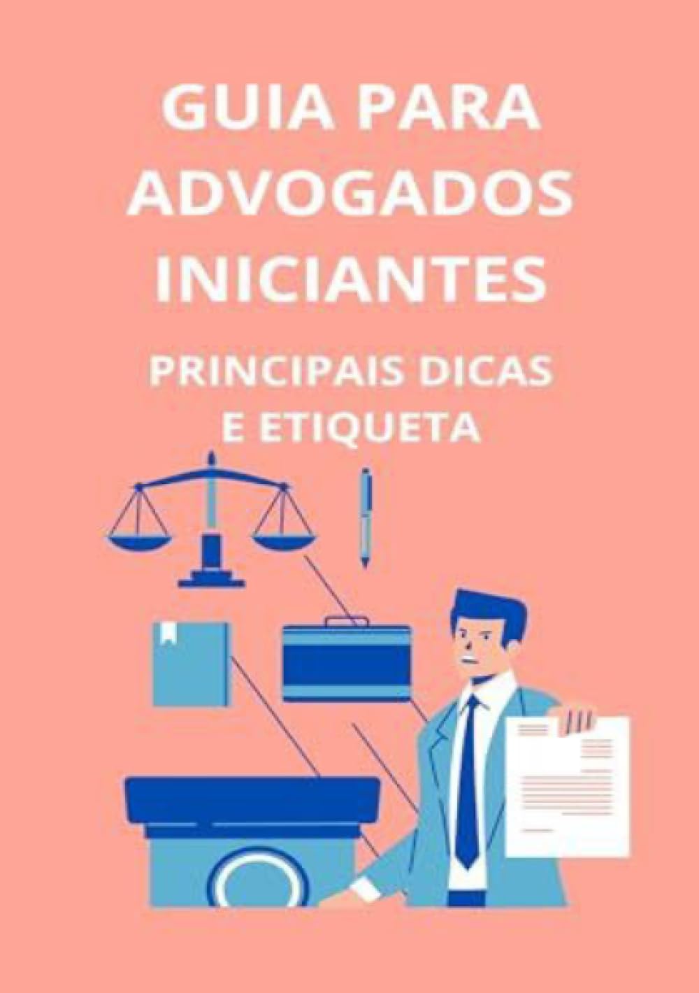 Guia para advogados iniciantes: principais dicas e etiqueta (Portuguese Edition) baixar o livro de graça