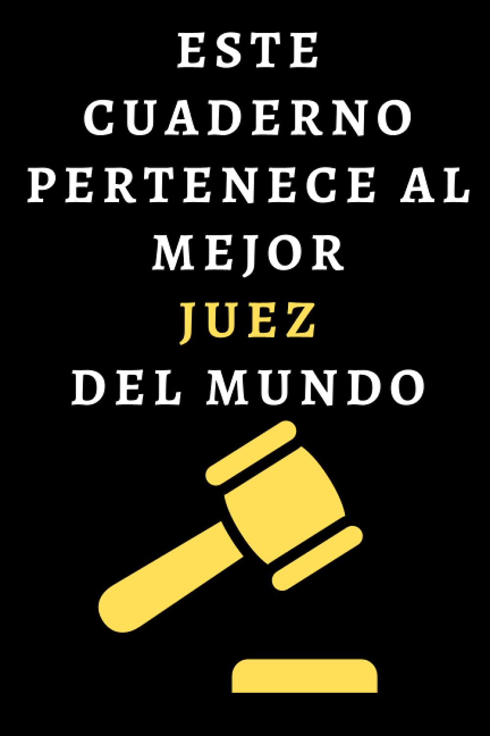 ler totalmente Este Cuaderno Pertenece Al Mejor Juez Del Mundo: Cuaderno De Notas Para Jueces - 120 Páginas (Spanish Edition)