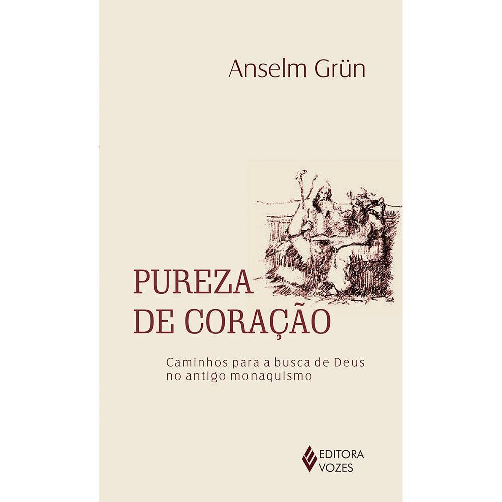 Pureza de coração: Caminhos para a busca de Deus no antigo monaquismo baixar o livro de graça