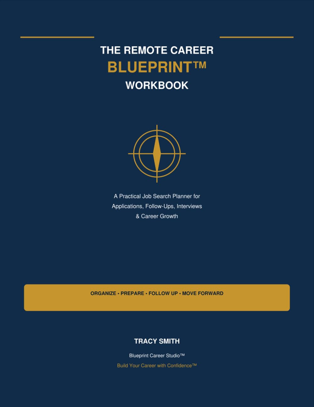 ler totalmente The Remote Career Blueprint™ Workbook: A Practical Job Search Planner for Applications, Follow-Ups, Interviews & Career Growth