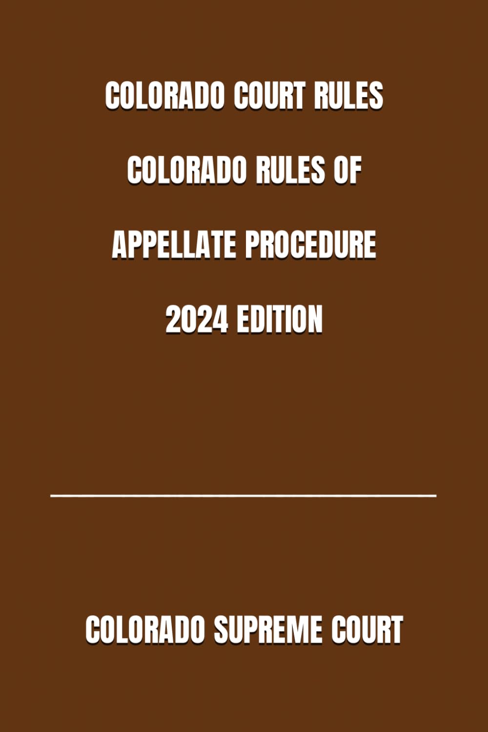 COLORADO COURT RULES COLORADO RULES OF APPELLATE PROCEDURE 2024 EDITION baixar livro de graça
