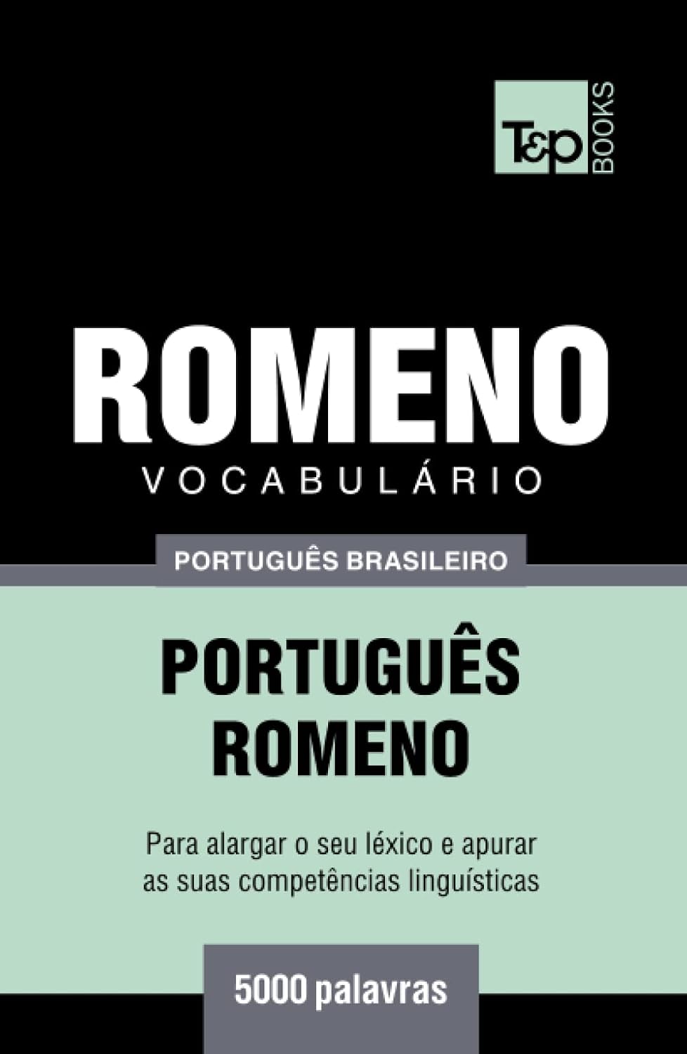 Vocabulário Português Brasileiro-Romeno - 5000 palavras (Brazilian Portuguese Collection) (Portuguese Edition) baixar livro de graça