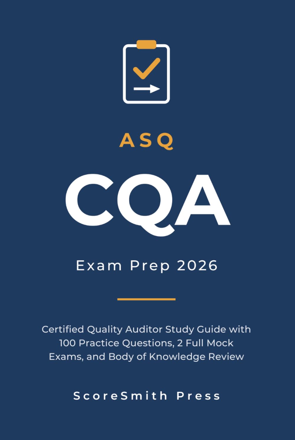 ASQ CQA Exam Prep 2026: Certified Quality Auditor Study Guide with 100 Practice Questions, 2 Full Mock Exams, and Body of Knowledge Review baixar o livro de graça