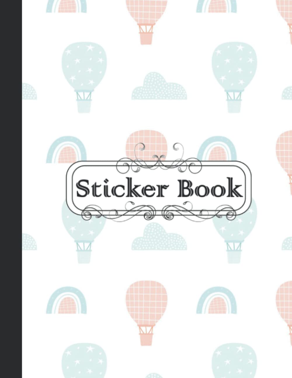 Sticker Book: Balloons Theme Softcover Blank Sticker Album, Sticker Album For Collecting Stickers For Adults, Blank Sticker. baixar livro de graça