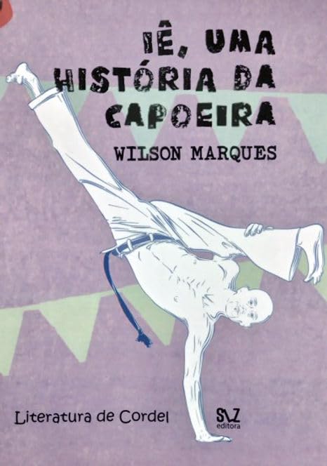 IÊ, Uma História da Capoeira - EM CORDEL baixar o livro de graça