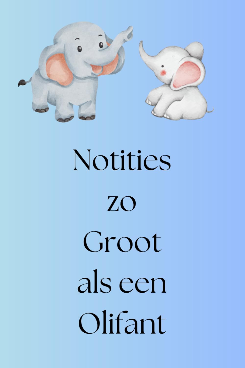 Notitieboekje olifant; Notities zo groot als een olifant: gelinieerd schrift, vanbinnen gevuld met olifanten (Dutch Edition) baixar o livro de graça