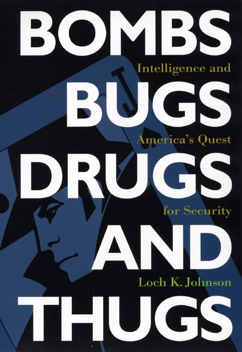 Bombs, Bugs, Drugs, and Thugs: Intelligence and America's Quest for Security (Fast Track Books) (English Edition) baixar o livro de graça