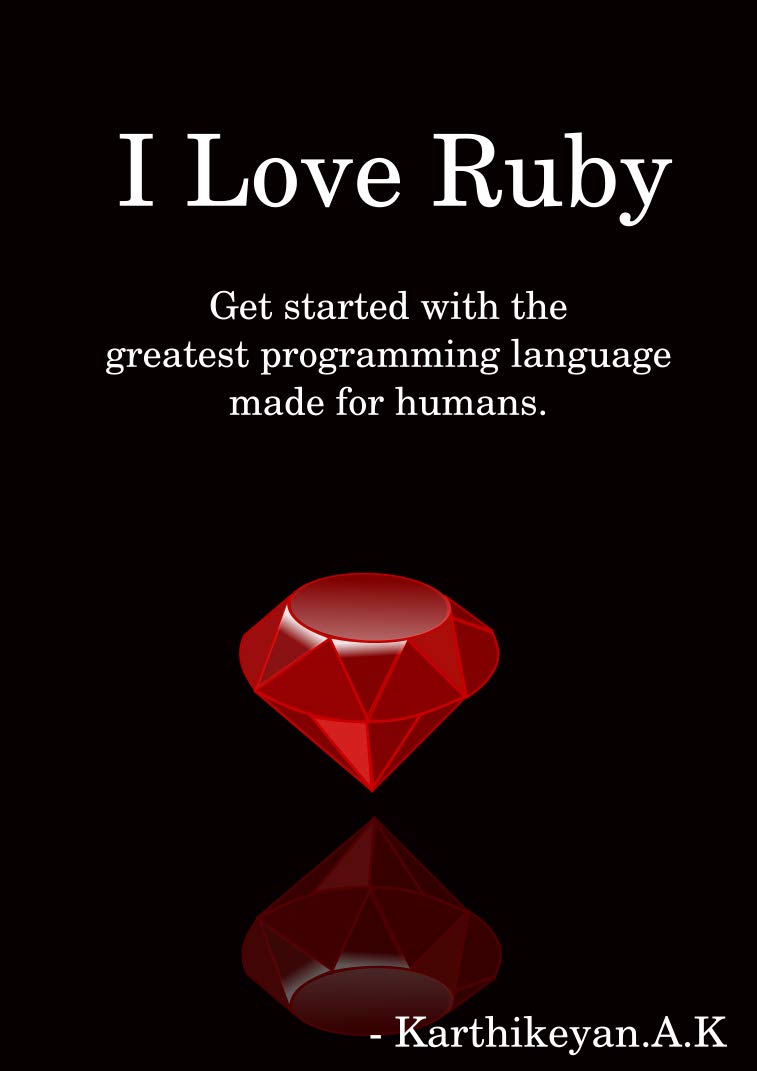 I Love Ruby: Get started with the greatest programming language made for humans. (English Edition) baixar livro de graça