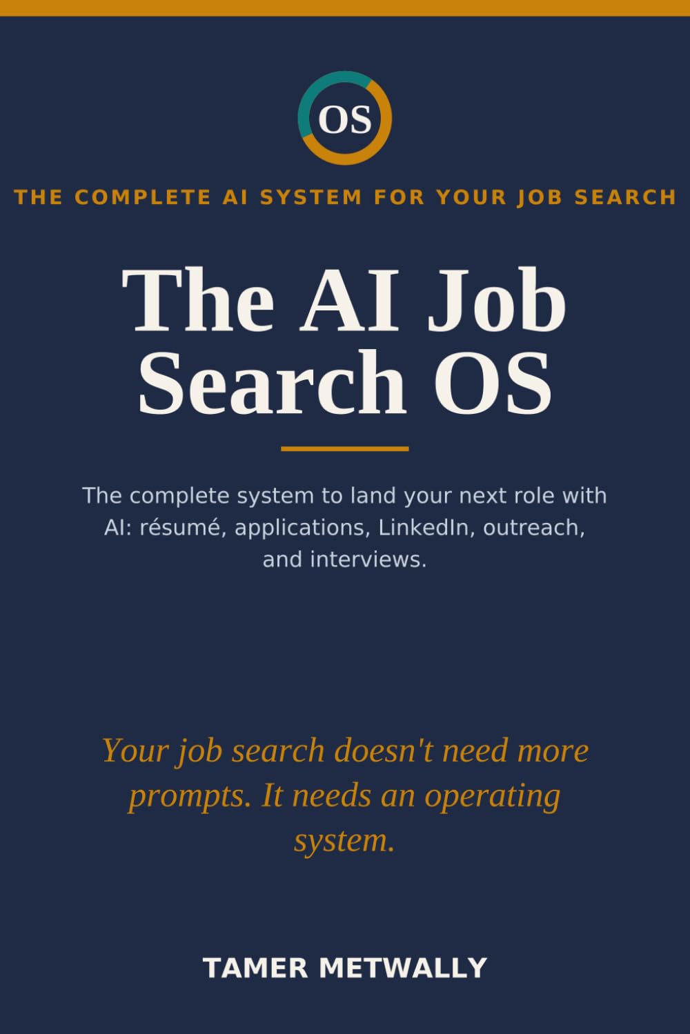 ler totalmente The AI Job Search OS: The Complete System to Land Your Next Role with AI: Résumé, Applications, LinkedIn, Outreach, and Interviews.