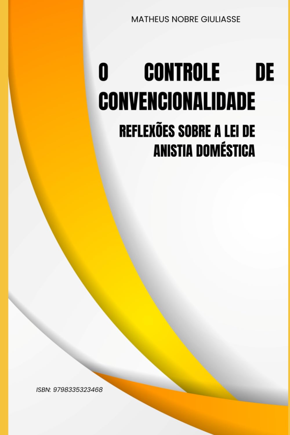 ler totalmente O Controle de Convencionalidade: Reflexões sobre a Lei de Anistia doméstica (Portuguese Edition)