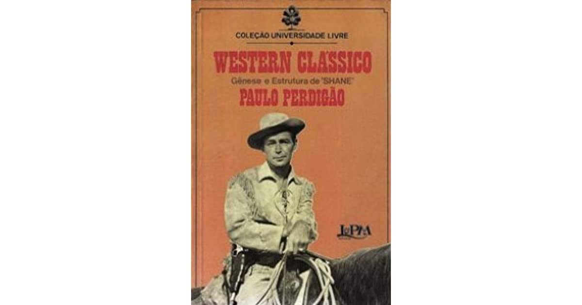 Western Classico. Genese E Estrutura De Shane baixar o livro de graça