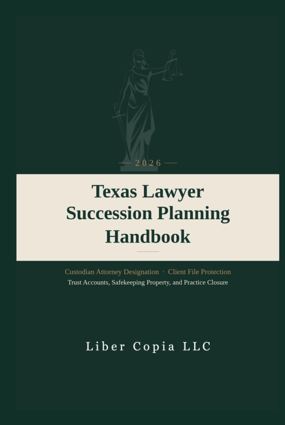 Texas Lawyer Succession Planning Handbook: 2026 - Custodian Attorney Designation, Client File Protection, Trust Accounts, Safekeeping Property, and Practice Closure baixar livro de graça