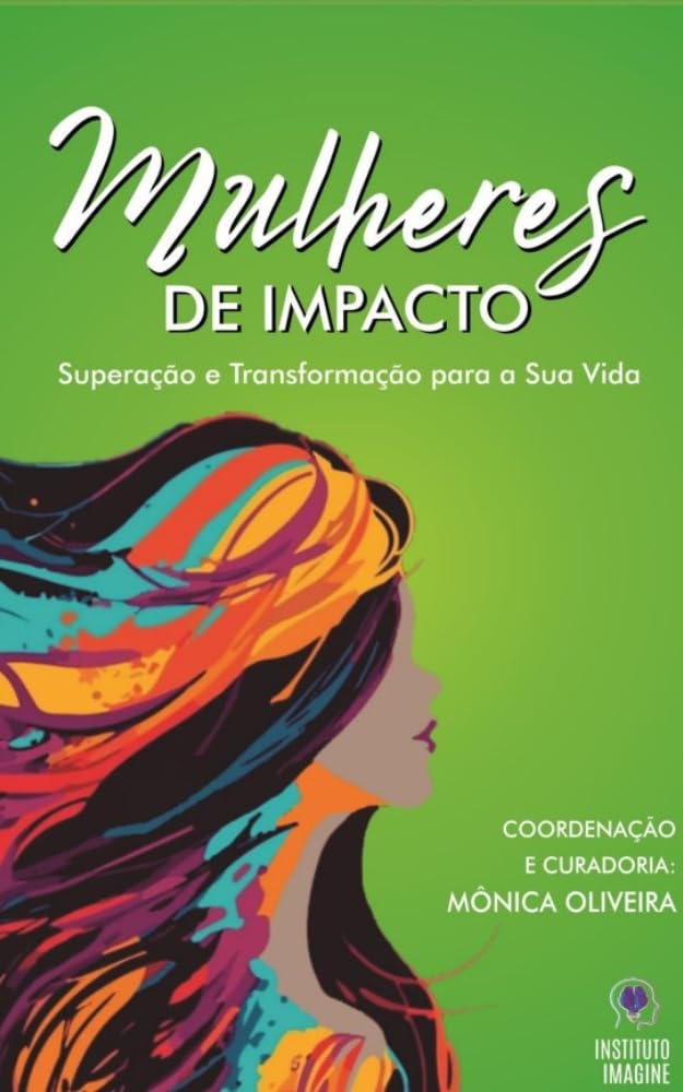 Mulheres de Impacto - Superação e Transformação para a Sua Vida baixar livro de graça