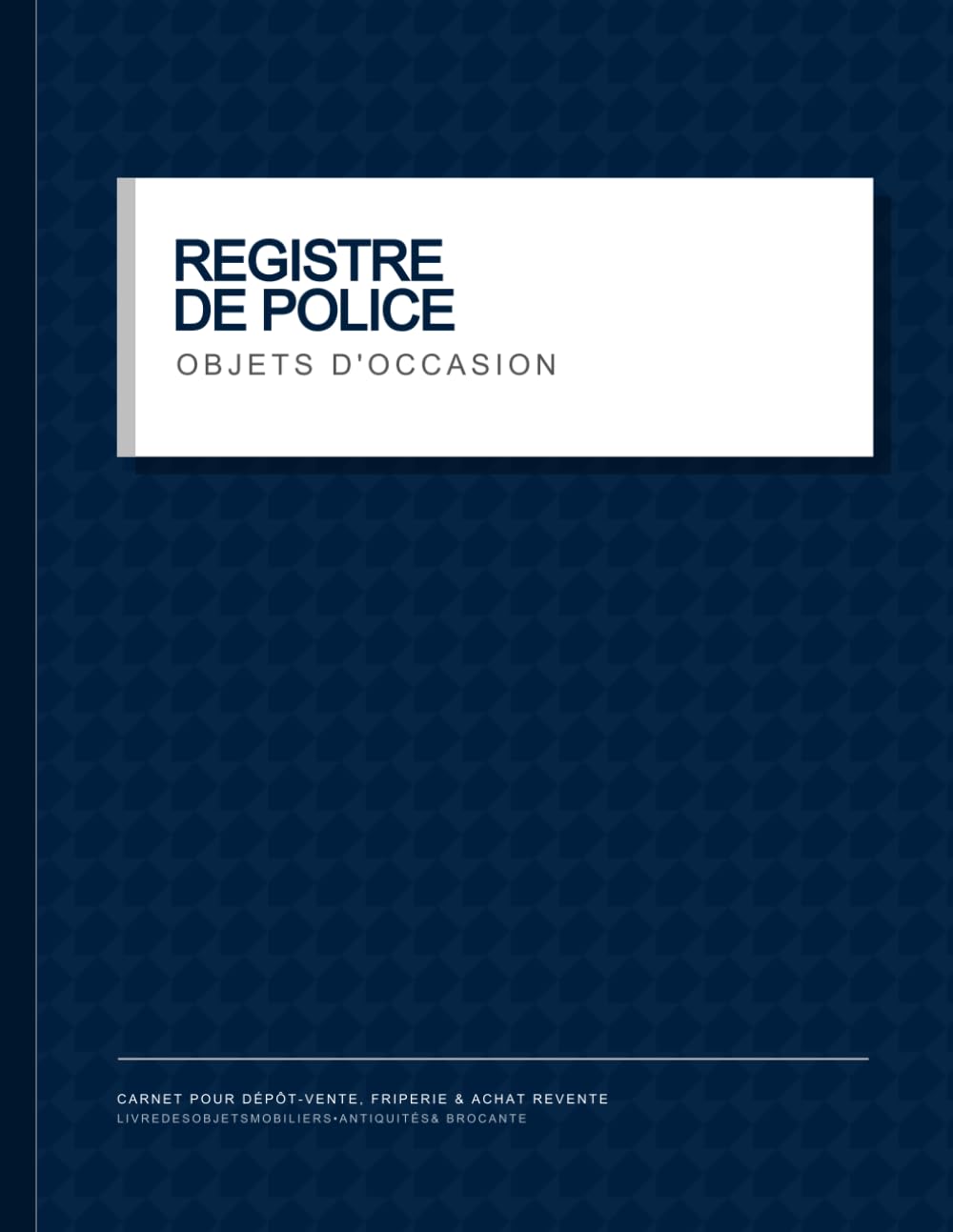 Registre de Police Objets d'Occasion: Carnet pour Dépôt-Vente, Friperie & Achat Revente | Livre de Police Conforme (French Edition) baixar livro de graça