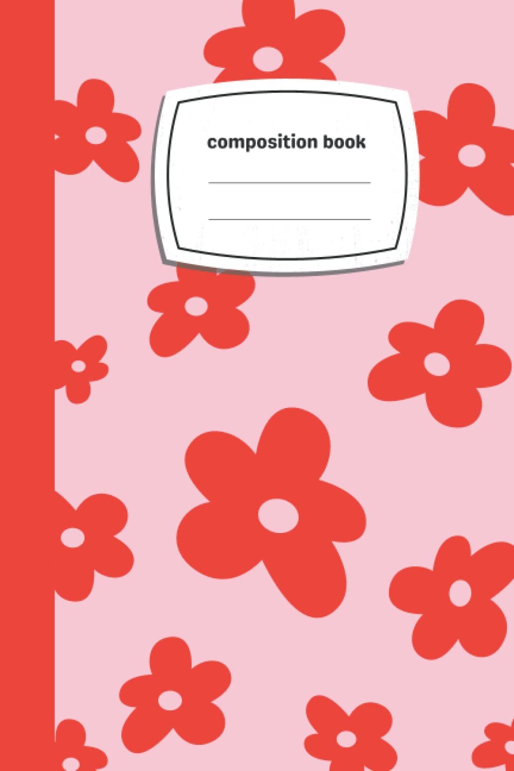 ler totalmente Aesthetic Pink and Red Composition Book, Wide Ruled Comp Book, Writing Journal Notebook with Lined Paper, size 6x9 inches: Home School Supplies for... Groovy Aesthetic Floral Flower Power Daisy
