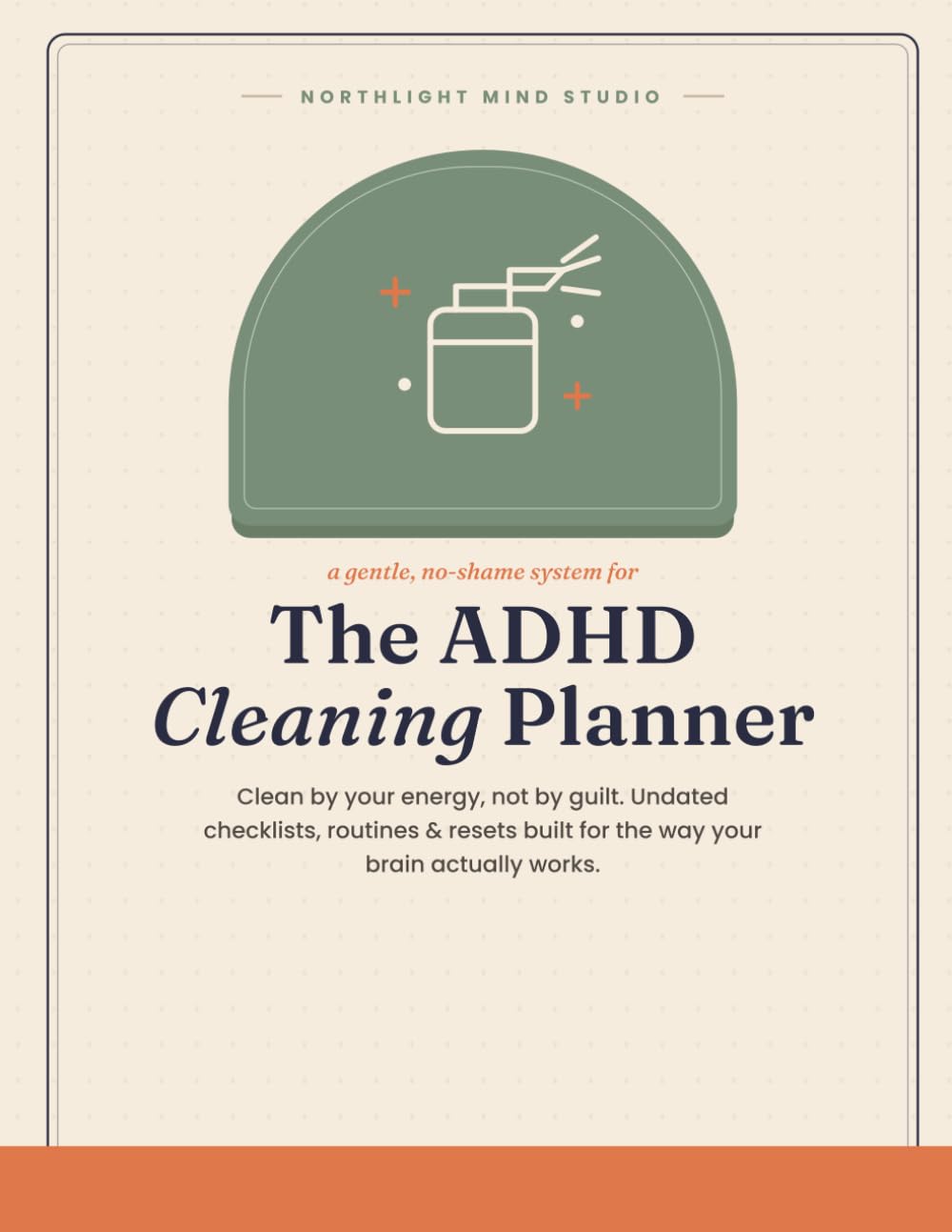 The ADHD Cleaning Planner: Undated Cleaning Checklists, Routines & Resets for the Neurodivergent Brain — Clean by Your Energy, Not by Guilt baixar livro de graça