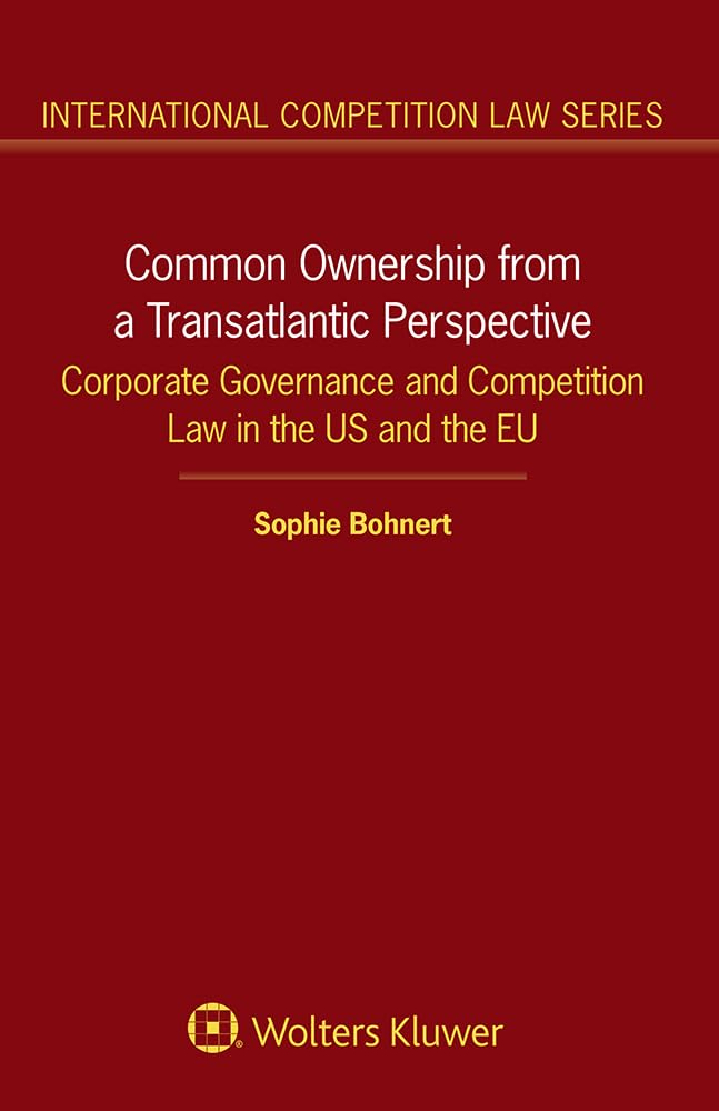 ler totalmente Common Ownership from a Transatlantic Perspective: Corporate Governance and Competition Law in the US and the EU (International Competition Law Series) (English Edition)
