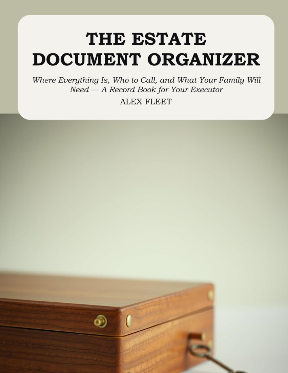 The Estate Document Organizer: Where Everything Is, Who to Call, and What Your Family Will Need — A Record Book for Your Executor baixar livro de graça