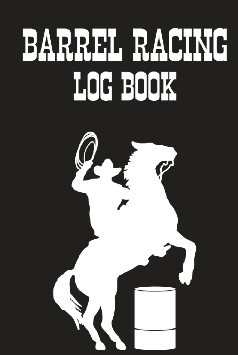 capítulo por capítulo baixar Barrel Racing Log Book: Journal to Record Details of Your Barrel Racing Competitions | Portable Size (6x9)