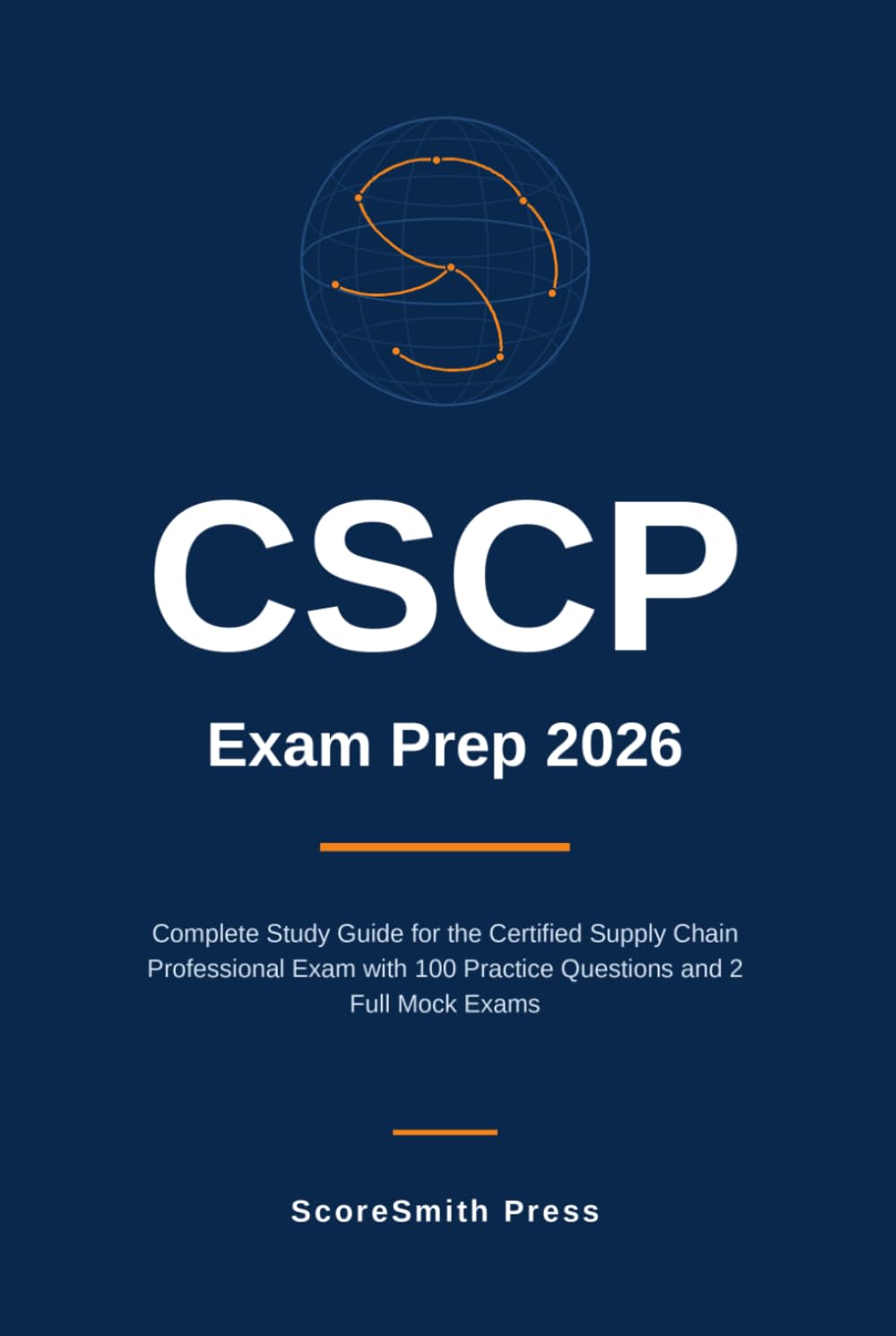 ler totalmente CSCP Exam Prep 2026: Complete Study Guide for the Certified Supply Chain Professional Exam with 100 Practice Questions and 2 Full Mock Exams