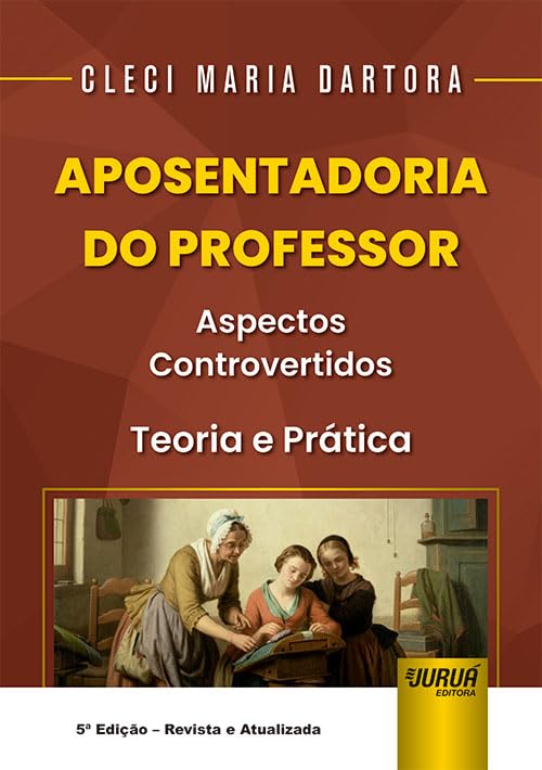 capítulo por capítulo baixar Aposentadoria do Professor - Aspectos Controvertidos - Teoria e Prática