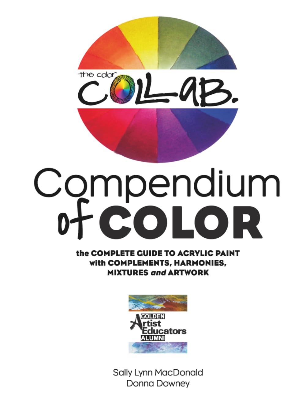 The Color Collab: Compendium of Color: The Complete Guide to Acrylic Paint with Complements, Harmonies, Mixtures and Artwork baixar livro de graça