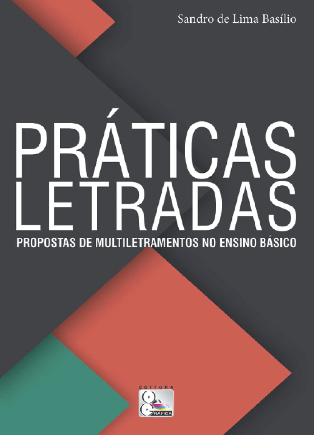 ler totalmente Práticas letradas: Propostas de multiletramentos no ensino básico (Portuguese Edition)