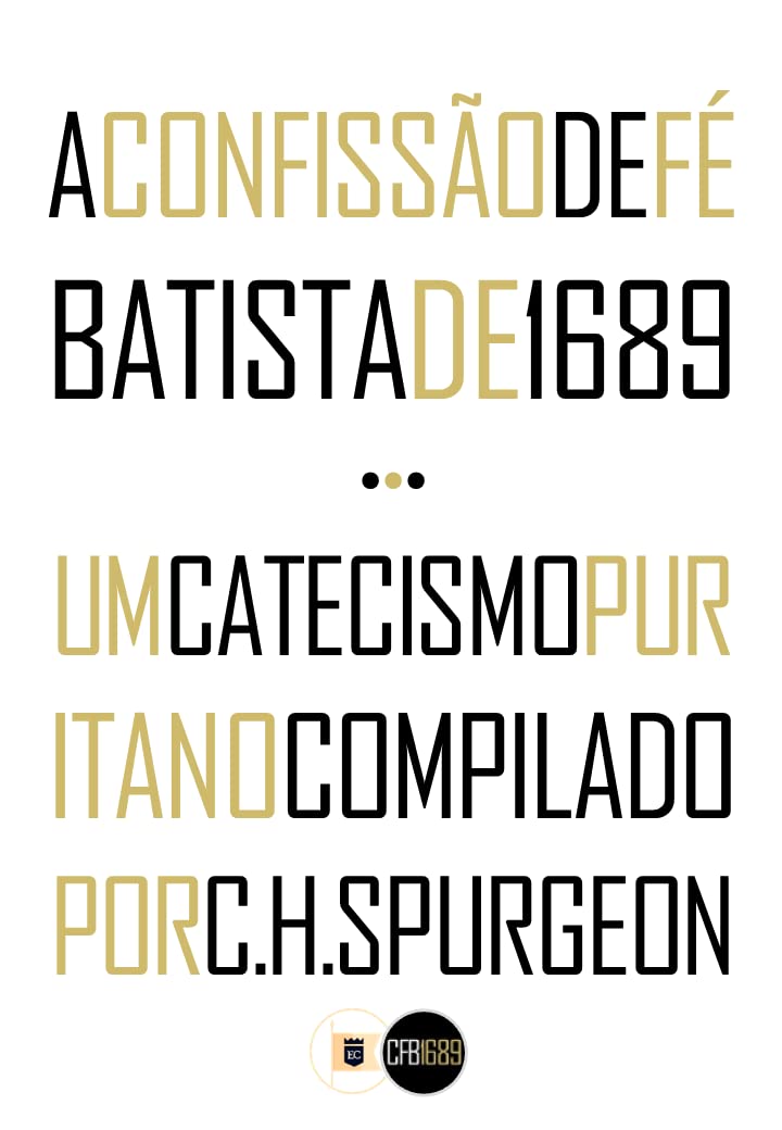 A Confissão de Fé Batista de 1689 e Um Catecismo Puritano Compilado por C.H. Spurgeon baixar livro de graça