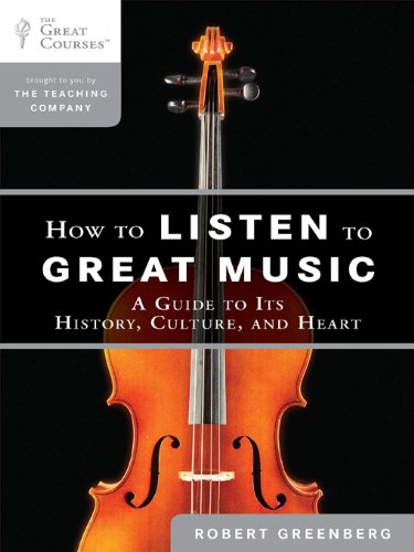 How to Listen to Great Music: A Guide to Its History, Culture, and Heart (The Great Courses) (English Edition) baixar o livro de graça