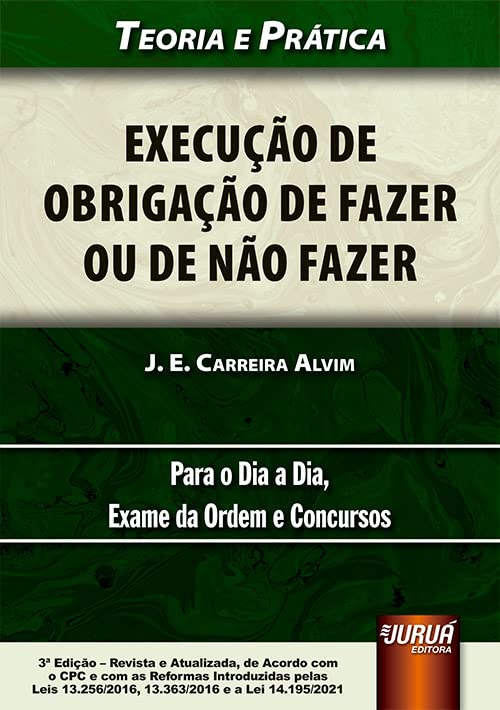 Execução de Obrigação de Fazer ou de Não Fazer - Teoria e Prática