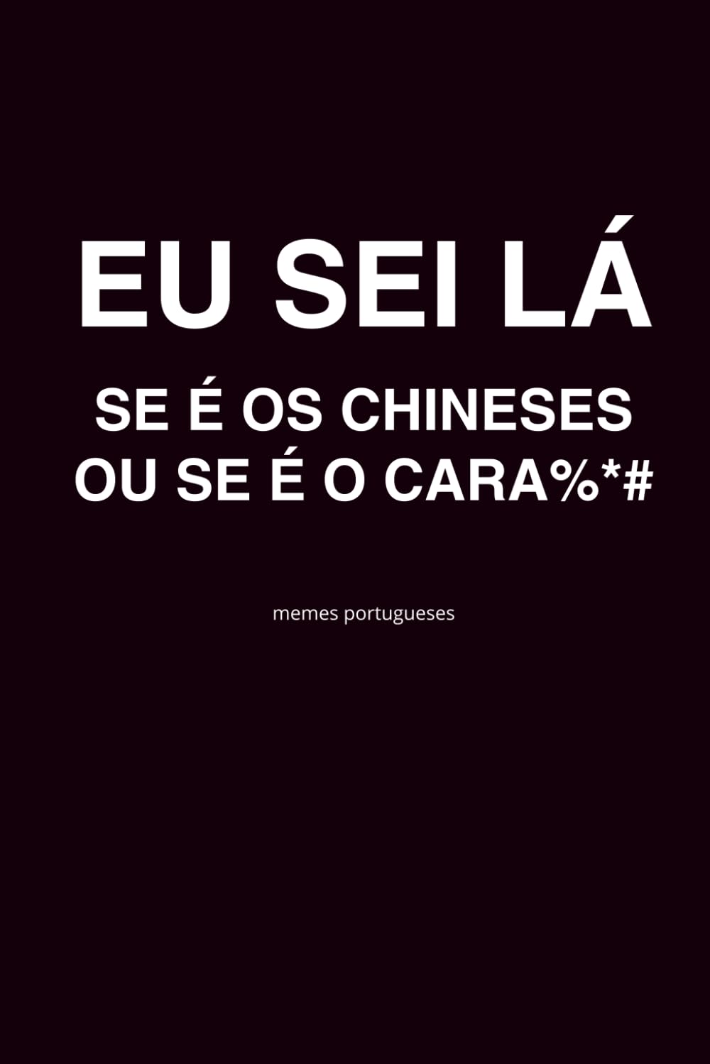 ler totalmente Eu se lá!: Se é os chineses...