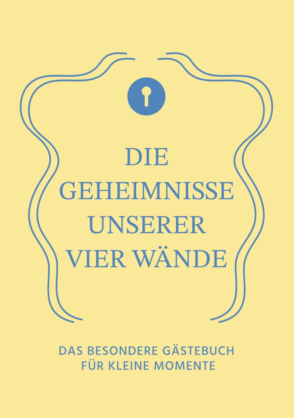 Die Geheimnisse unserer vier Wände: Das besondere Gästebuch für kleine Momente - LEMON (German Edition) baixar livro de graça