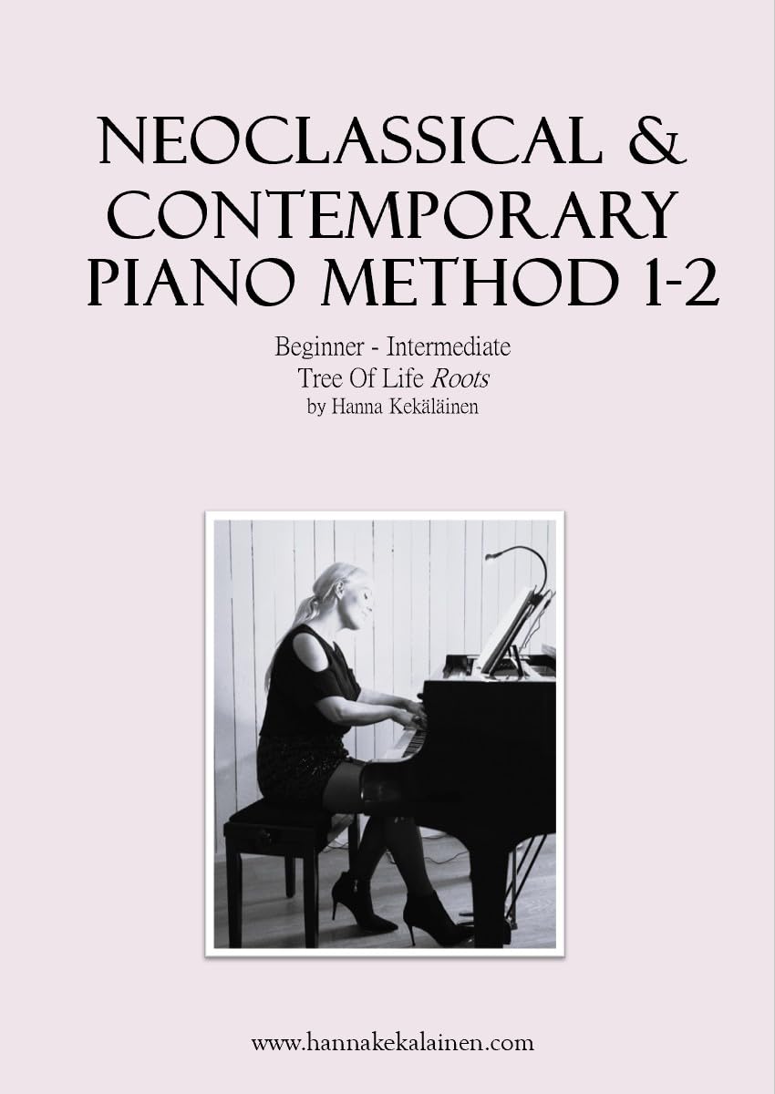 ler totalmente Neoclassical & Contemporary Piano Method 1–2: Tree of Life Roots: Beginner to Intermediate (English Edition)