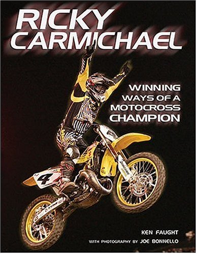 Ricky Carmichael: Winning Ways of a Motocross Champion