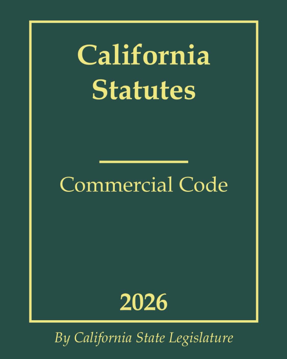 ler totalmente California Statutes - Commercial Code 2026