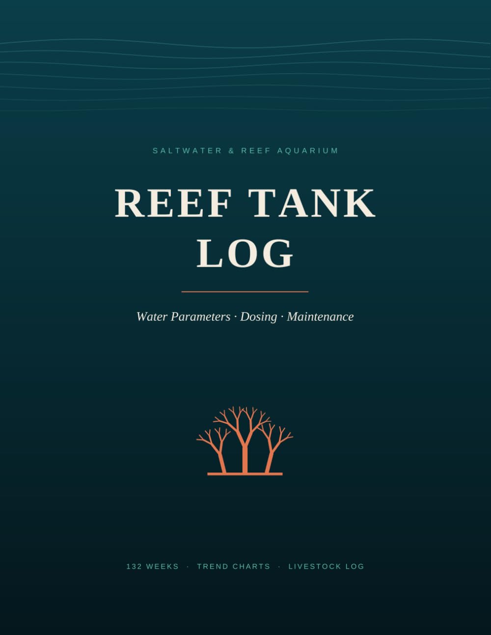 Reef Tank Log: Saltwater Aquarium Maintenance Log Book | 132 Weekly Pages for Water Parameters, Dosing, Water Changes, Livestock and Coral | 8.5 x 11 baixar o livro de graça