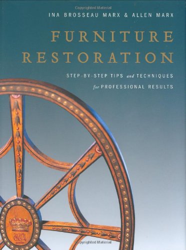 Furniture Restoration: Step-By-Step Tips and Techniques for Professional Results baixar livro de graça
