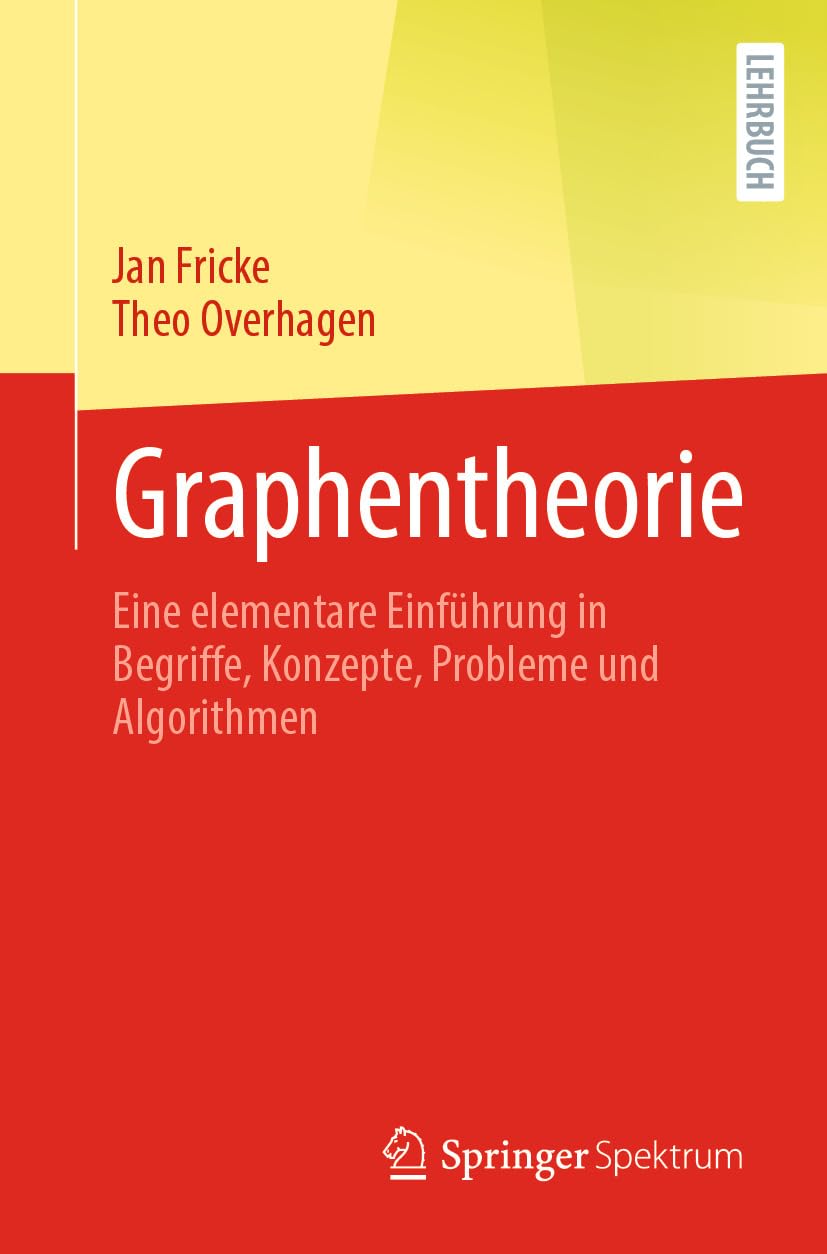 Graphentheorie: Eine elementare Einführung in Begriffe, Konzepte, Probleme und Algorithmen (Life Science and Basic Disciplines (German Language)) (German Edition)