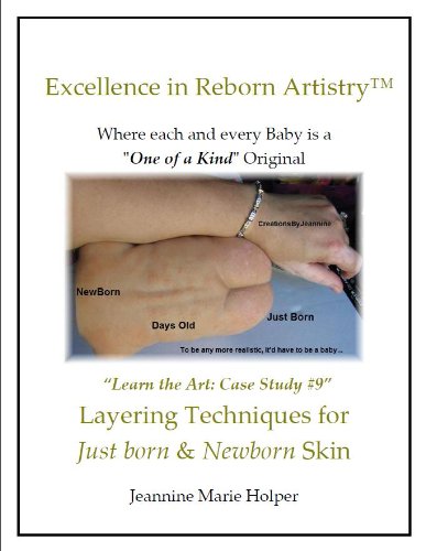 ler totalmente Reborn Doll Layering Techniques for Just born & Newborn Skin (Excellence in Reborn Artistry) (English Edition)