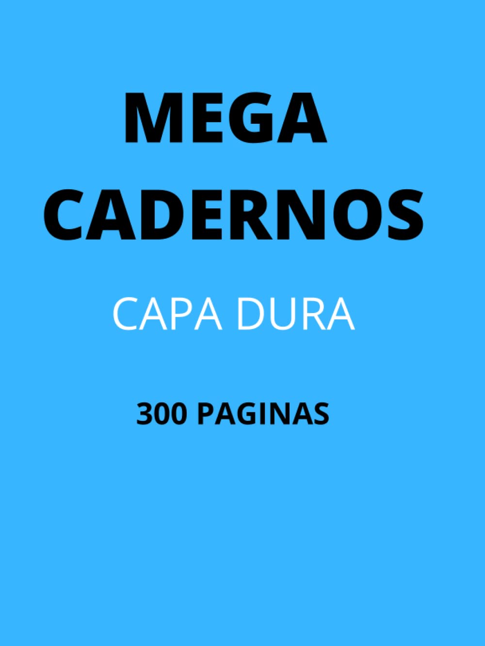 ler totalmente MEGA CADERNOS CAPA DURA: 300 PAGINAS (Portuguese Edition)